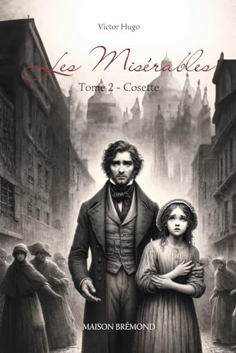 Les misérables Tome 2 (Illustré): Cosette von Independently published
